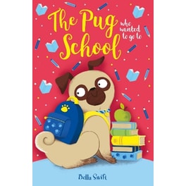 The Pug who wanted to go to School