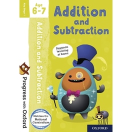 Progress with Oxford: Addition and Subtraction Age 6-7