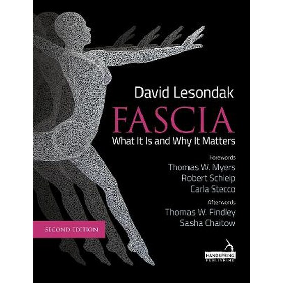 Fascia - What It Is, and Why It Matters, Second Edition image 0
