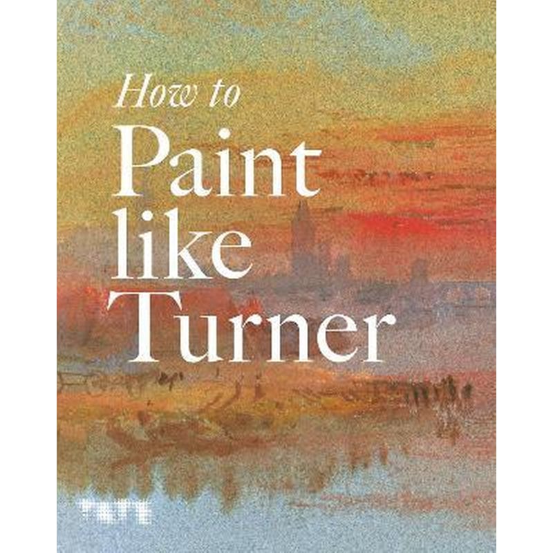 How to Paint Like Turner φωτογραφία