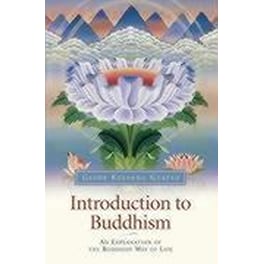 Introduction to Buddhism : An Explanation of the Buddhist Way of Life
