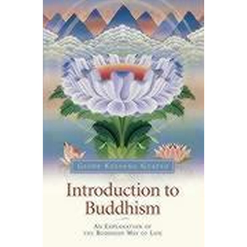 Introduction to Buddhism : An Explanation of the Buddhist Way of Life