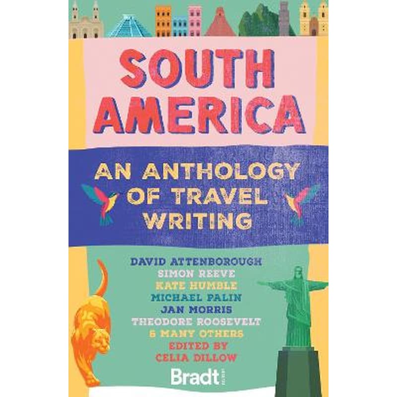 South America: An Anthology of Travel Writing