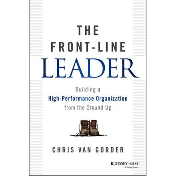 Front-Line Leader - Building a High-Performance Organization from the Ground Up image 0