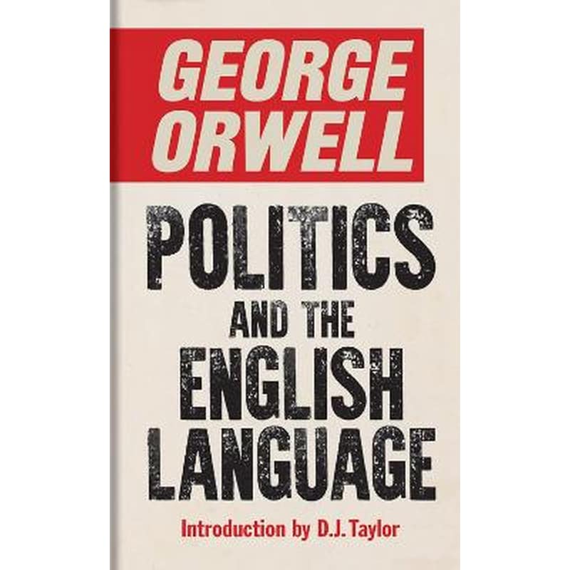 POLITICS AND THE ENGLISH LANGUAGE