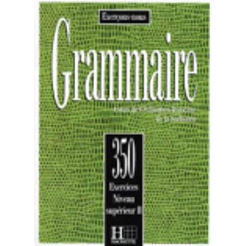 Exercons-Nous 350 Exercices De Grammaire - Livre De lEleve Niveau Superieur II
