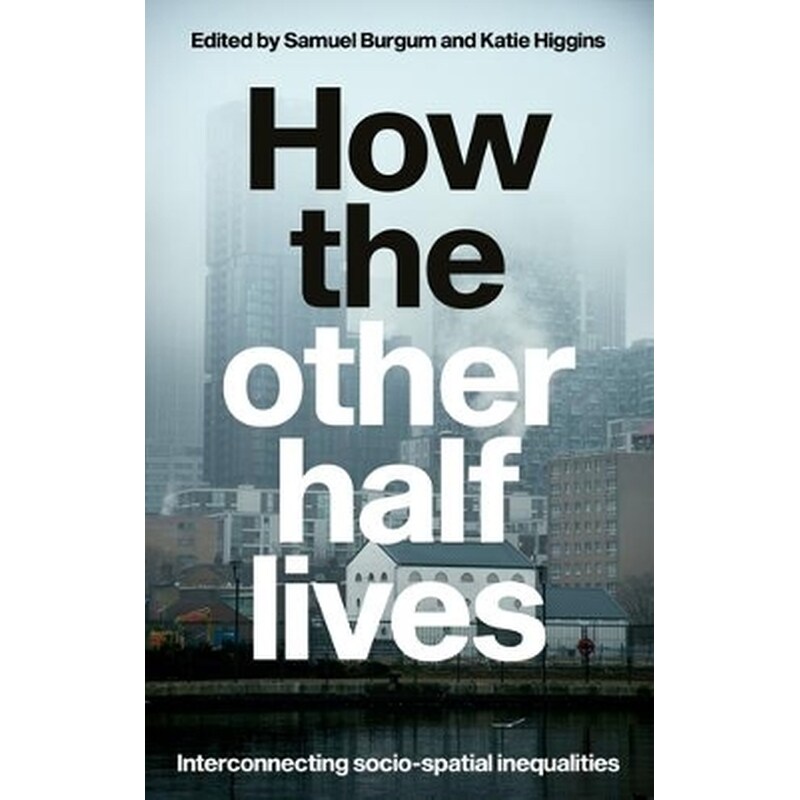 How the Other Half Lives