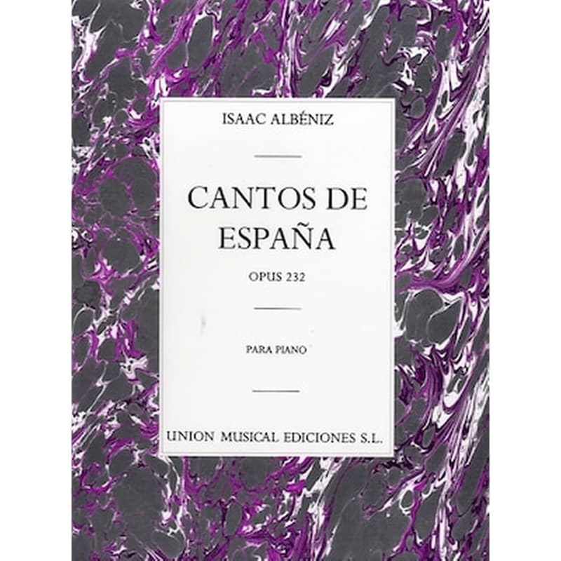 UNION MUSIC EDICIONES Albeniz - Cantos De Espagna, Op.232