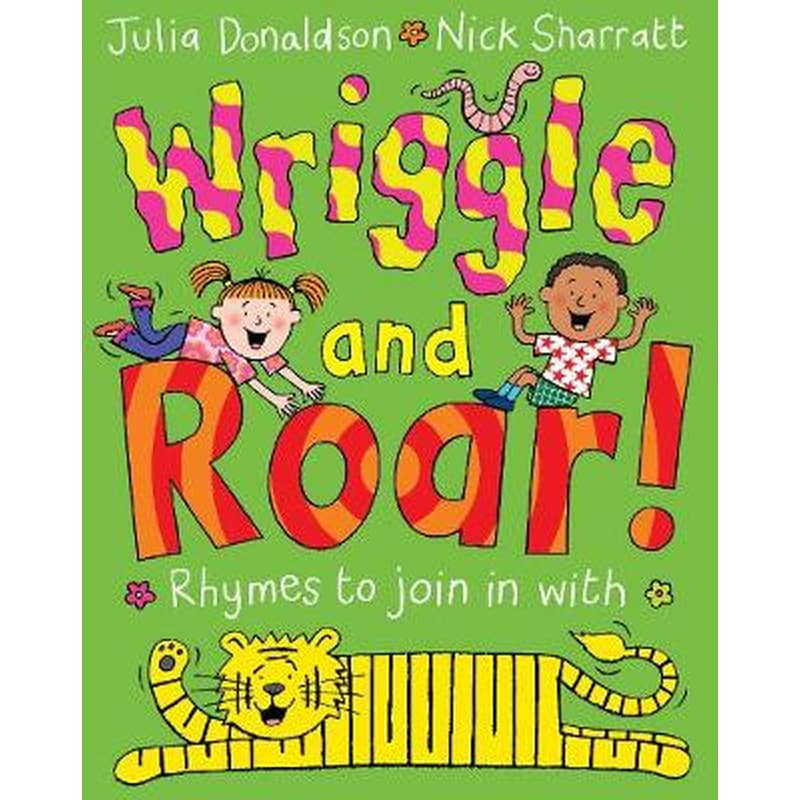 Wriggle and Roar!