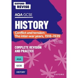 Oxford Revise: AQA GCSE History: Conflict and tension: The inter-war years, 1918-1939 Complete Revision and Practice