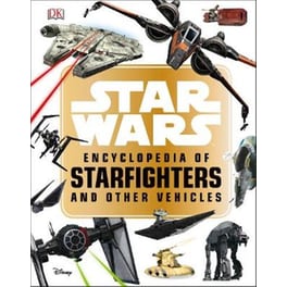 Star Wars (TM) Encyclopedia of Starfighters and Other Vehicles