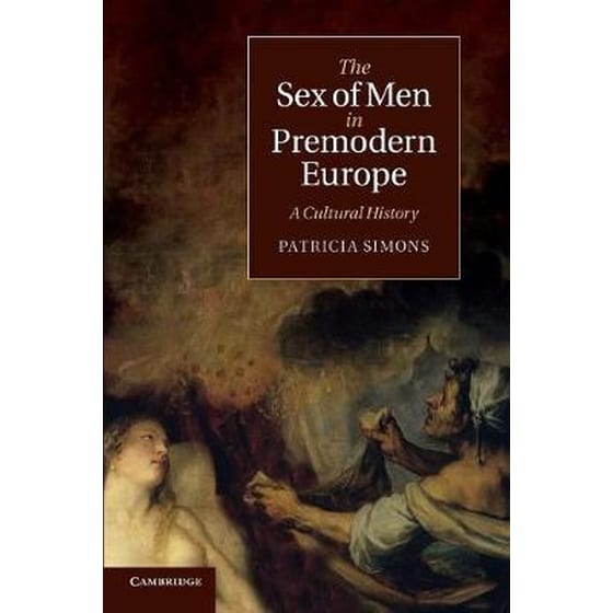 The Sex of Men in Premodern Europe Series Number 17 The Sex of Men in Premodern Europe- A Cultural History image 0