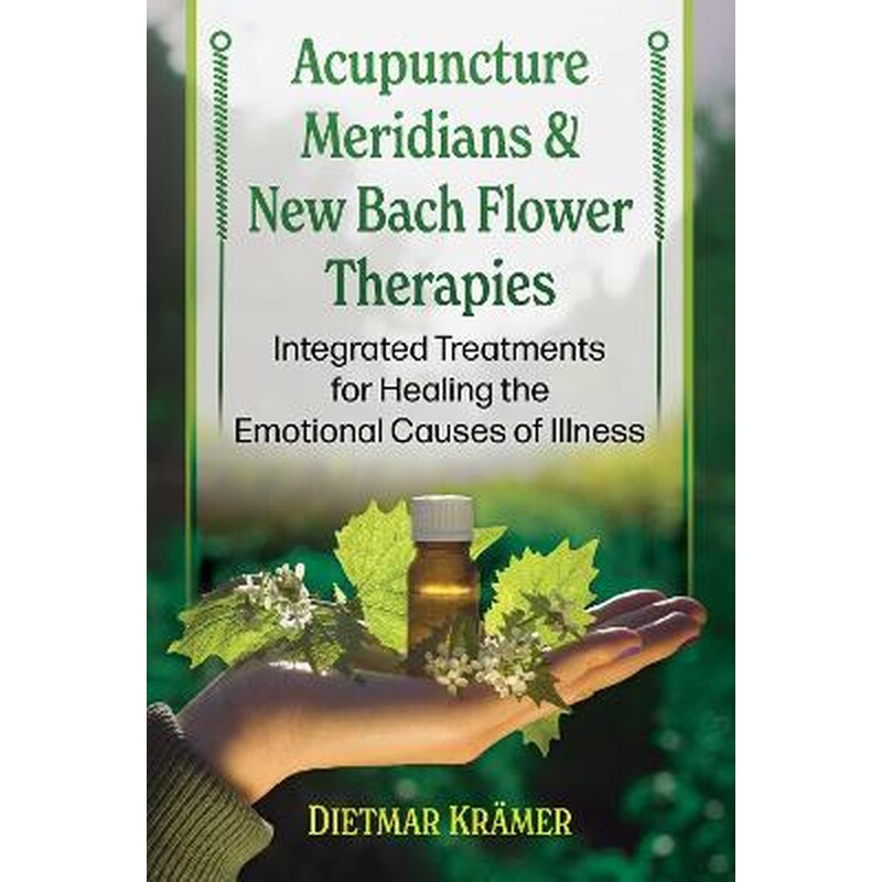 Acupuncture Meridians and New Bach Flower Therapies