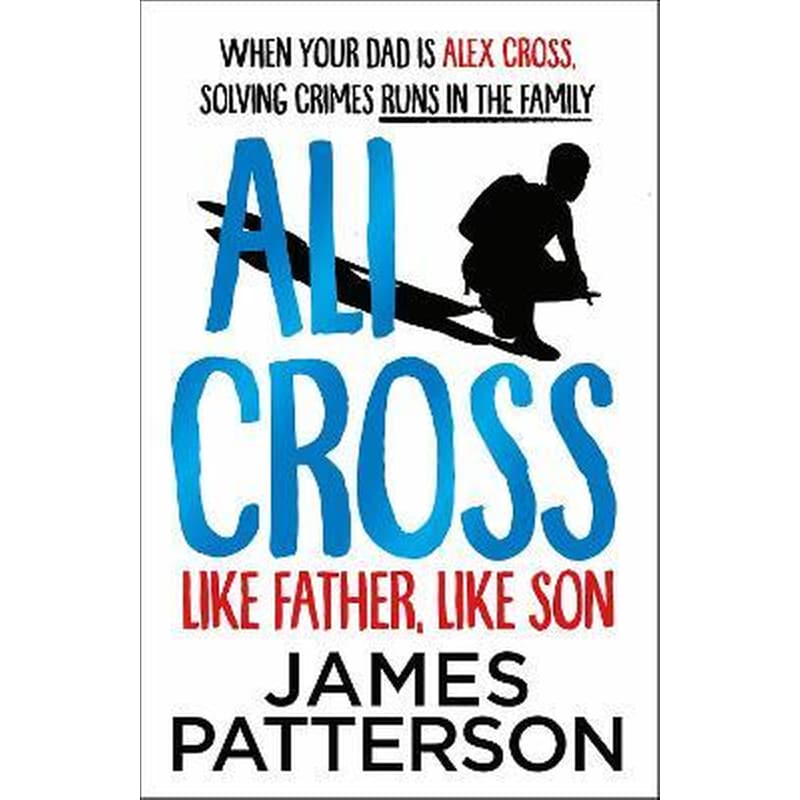 Ali Cross: Like Father, Like Son