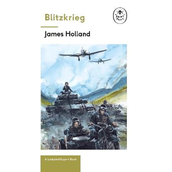 Blitzkrieg: Book 1 of the Ladybird Expert History of the Second World War image 0