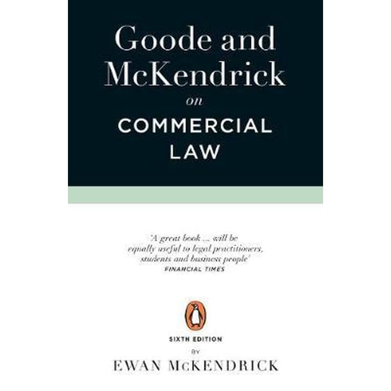 Goode and McKendrick on Commercial Law : 6th Edition