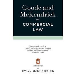 Goode and McKendrick on Commercial Law : 6th Edition