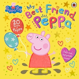 Peppa Pig: My Best Friend Peppa: 20th Anniversary Picture Book