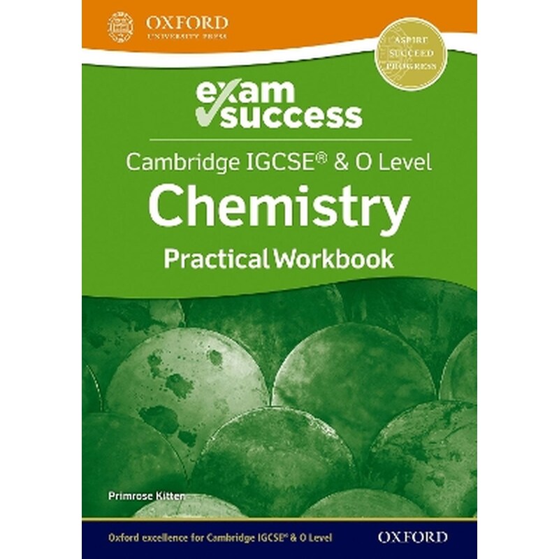 Cambridge IGCSE® O Level Chemistry: Exam Success Practical Workbook