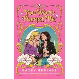 You Won't Forget Me