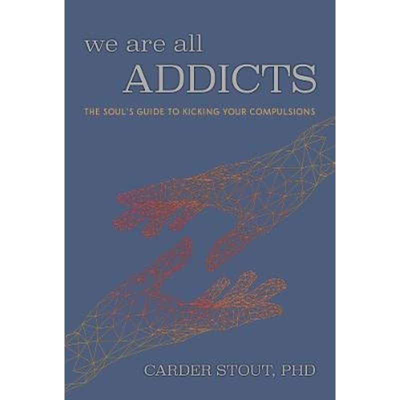 We Are All Addicts