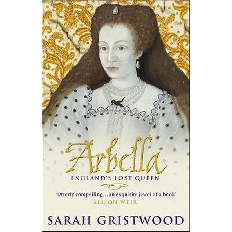 Arbella: Englands Lost Queen