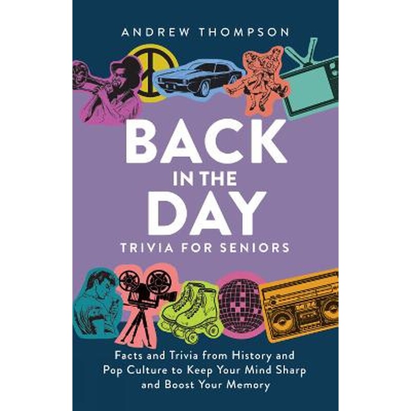 Back In The Day Trivia For Seniors