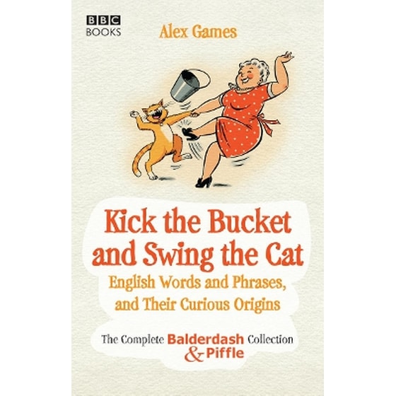 Kick the Bucket and Swing the Cat image 0