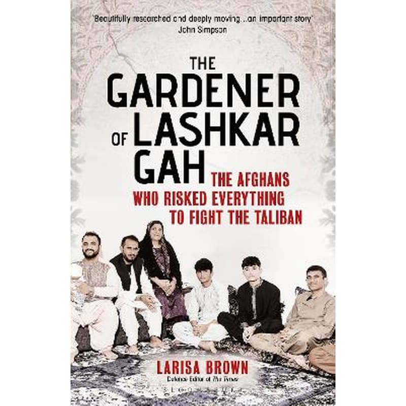 The Gardener of Lashkar Gah