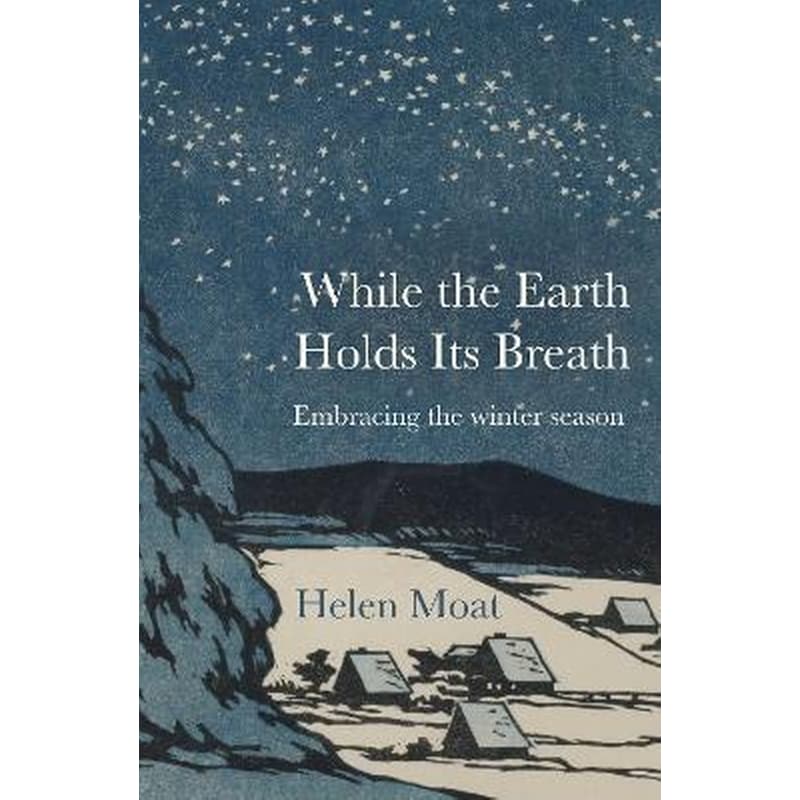 While the Earth Holds its Breath