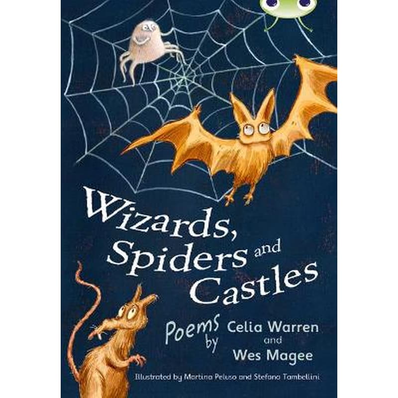Bug Club Independent Fiction Year Two White A Wizards, Spiders and Castles Bug Club White A/2A Wizards, Spiders and Castles White A/2a