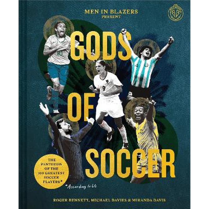 Men in Blazers Present Gods of Soccer