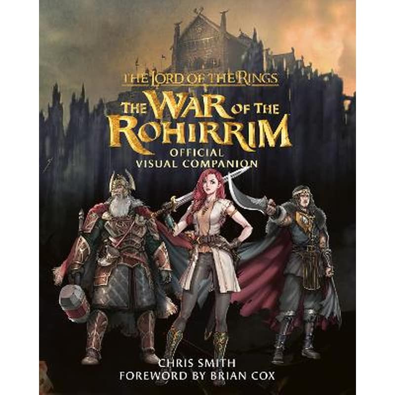 The Lord of the Rings: The War of the Rohirrim Official Visual Companion