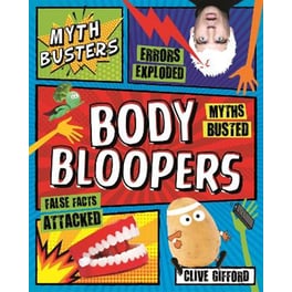 Myth Busters: Body Bloopers