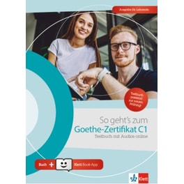 So geht's zum Goethe-Zertifikat C1, Lehrerhandbuch Testbuch