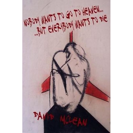 nobody wants to go to heaven ... but everybody wants to die image 0