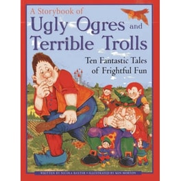 Ugly Orges & Terrible Trolls: a Storybook