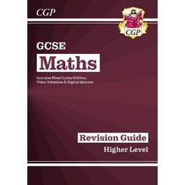 GCSE Maths Revision Guide: Higher inc Online Edition, Videos & Quizzes