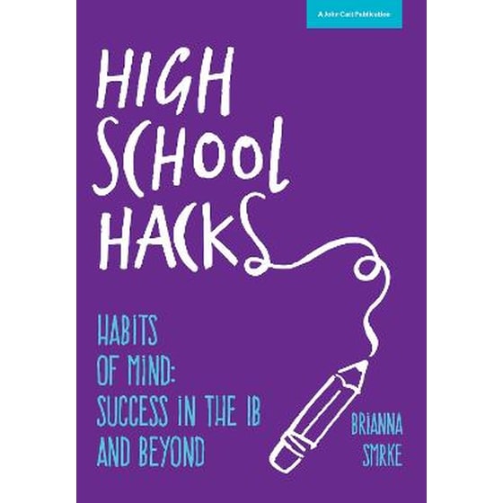 High School Hacks: A Student's Guide to Success in the IB and Beyond image 0