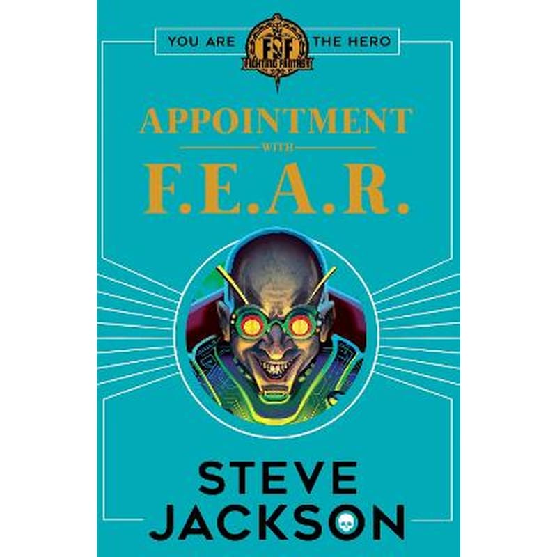 Fighting Fantasy: Appointment With F.E.A.R.
