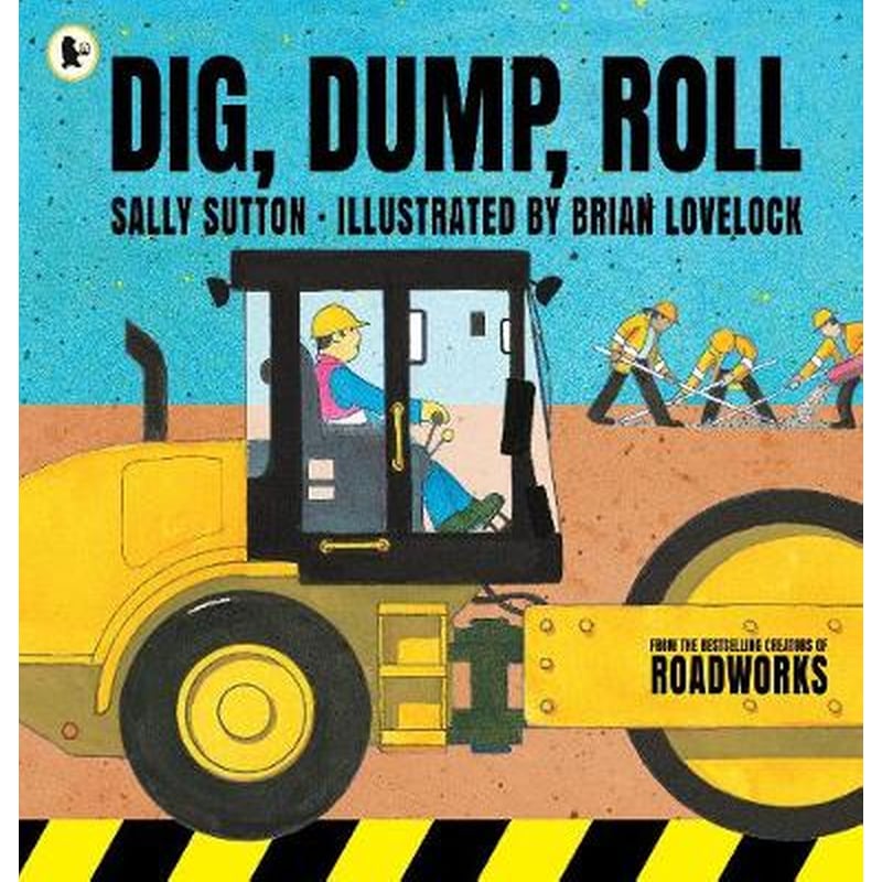 Dig, Dump, Roll