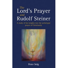 The Lord's Prayer and Rudolf Steiner