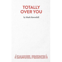 Totally Over You