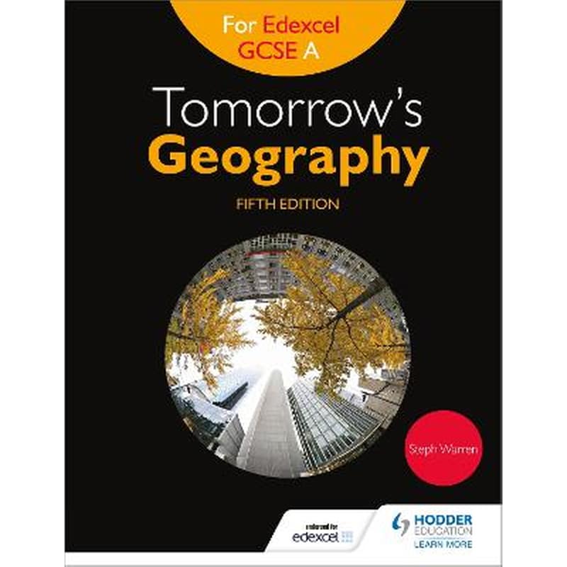 Tomorrows Geography for Edexcel GCSE A Fifth Edition