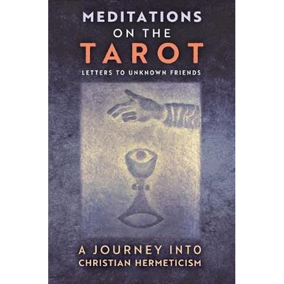 Meditations on the Tarot : A Journey into Christian Hermeticism image 0