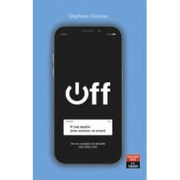 Off- Η ζωή αρχίζει όταν κλείνεις το κινητό