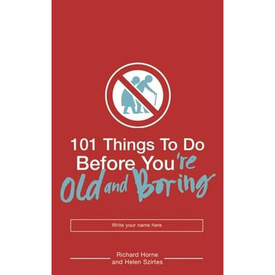 101 Things to Do Before You're Old and Boring image 0