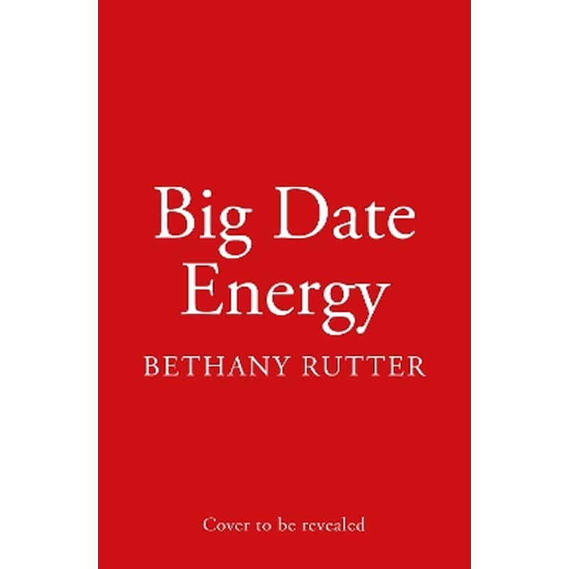 Big Date Energy