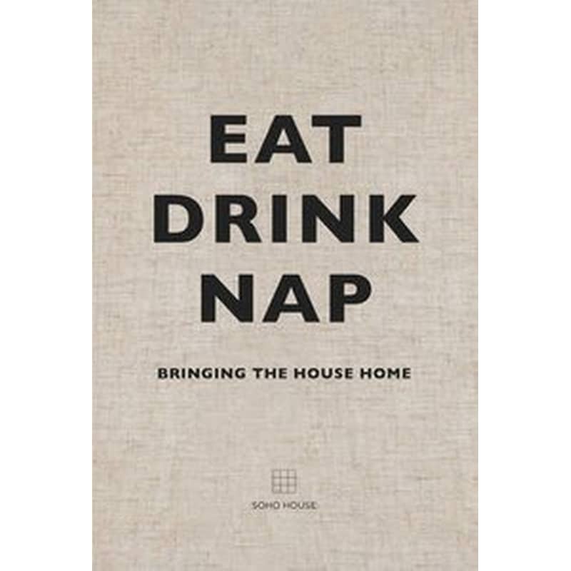 Eat, Drink, Nap