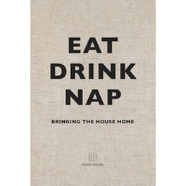 Eat, Drink, Nap
